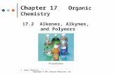Basic Chemistry Copyright © 2011 Pearson Education, Inc. 1 Chapter 17 O rganic Chemistry 17.2 Alkenes, Alkynes, and Polymers.