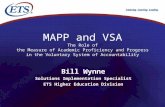 MAPP and VSA The Role of the Measure of Academic Proficiency and Progress in the Voluntary System of Accountability Bill Wynne Solutions Implementation.