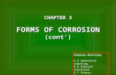 CHAPTER 3 FORMS OF CORROSION (cont’) Chapter Outlines 3.5 Selective Leaching 3.6 Erosion Corrosion 3.7 Stress Corrosion 3.8 Hydrogen Damage.