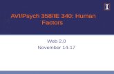 AVI/Psych 358/IE 340: Human Factors Web 2.0 November 14-17.