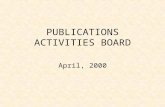 PUBLICATIONS ACTIVITIES BOARD April, 2000. Outline nIEEE Book publishing nWeb advertising nXplore -- IEEE’s new Online service nCDs/DVDs -- A possible.