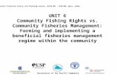 UNIT 6 Community Fishing Rights vs. Community Fisheries Management: Forming and implementing a beneficial fisheries management regime within the community.