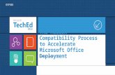 The Modern Compatibility Process to Accelerate Microsoft Office Deployment Curtis Sawin OSP305.