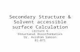 Secondary Structure & Solvent accessible surface Calculation Lecture 6 Structural Bioinformatics Dr. Avraham Samson 81-871.