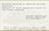 Presenter: Deng-Chih Yang Professor: Ming-Puu Chen Date: 08/05/2009 Tung, M. C., Huang, J. Y., Keh, H. C., & Wai, S. S. (2009). Distance learning in advanced.