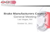 Brake Manufacturers Council General Meeting Las Vegas, NV October 31, 2011.