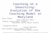 Coaching on a Shoestring: Evolution of the Coaching Model in Maryland Elsa Velez Joan Ledvina Parr Charles County Public Schools Baltimore County Public.