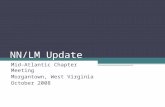 NN/LM Update Mid-Atlantic Chapter Meeting Morgantown, West Virginia October 2008.