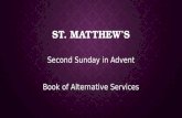 ST. MATTHEW’S Second Sunday in Advent Book of Alternative Services.