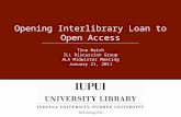 Opening Interlibrary Loan to Open Access Tina Baich ILL Discussion Group ALA Midwinter Meeting January 21, 2011.