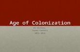 Age of Colonization US History Tasha Ferrell 2015-2016.