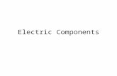 Electric Components. Basics 1 Current: electrons moving together in same direction (electrons are always moving in materials like metals but in a random.