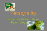 Personality How the Grinch Stole Psychology Class