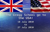 The Gregg School go to the USA! 18 July 2010 to 27 July 2010.