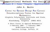 Computational Methods for Design Lecture 2 – Some “ Simple ” Applications John A. Burns C enter for O ptimal D esign A nd C ontrol I nterdisciplinary C.