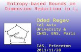 Entropy-based Bounds on Dimension Reduction in L 1 TexPoint fonts used in EMF. Read the TexPoint manual before you delete this box.: A A AAAA A Oded Regev.
