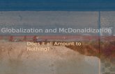 Globalization and McDonaldization Does it all Amount to Nothing?