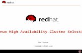 1 11 Linux High Availability Cluster Selection Tim Burke tburke@redhat.com.