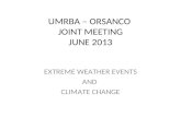 UMRBA – ORSANCO JOINT MEETING JUNE 2013 EXTREME WEATHER EVENTS AND CLIMATE CHANGE.