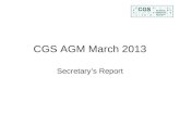CGS AGM March 2013 Secretary’s Report. Members 437 (March ‘12 was 443)