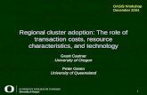 1 Regional cluster adoption: The role of transaction costs, resource characteristics, and technology Grant Castner University of Oregon Peter Green University.