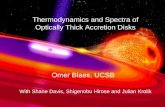 Thermodynamics and Spectra of Optically Thick Accretion Disks Omer Blaes, UCSB With Shane Davis, Shigenobu Hirose and Julian Krolik.