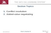 Part 4 E – 1 V3.0 THE IIA’S CIA LEARNING SYSTEM TM  1.Conflict resolution 2.Added-value negotiating Section Topics Part 4, Section E.