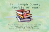St. Joseph County Profile of Youth Search Institute Survey Results for 2006 John Robertson, Director of Health Promotion & Education Branch-Hillsdale-St.