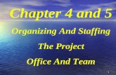 1 Chapter 4 and 5 Organizing And Staffing The Project Office And Team.