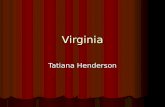 Virginia Tatiana Henderson. Exploring Virginia’s State Website Exploring Virginia’s State Website Government Government Commonwealth Website Directory.
