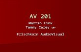 AV 201 Martin Fink Tammy Carey CMP Frischkorn AudioVisual.