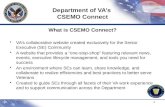 Department of VA’s CSEMO Connect What is CSEMO Connect? VA’s collaborative website created exclusively for the Senior Executive (SE) Community A website.
