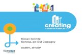 © 2013 IBM Corporation IBM Confidential Kieran Colville Kenexa, an IBM Company Dublin, 30 May.