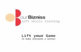 Soft skills training Lift your Game to make everyone a winner.