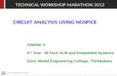 CIRCUIT ANALYSIS USING NGSPICE VISHNU V 2 nd Year M.Tech VLSI and Embedded Systems Govt. Model Engineering College, Thrikkakara TECHNICAL WORKSHOP MARATHON.