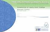 2009 PRC Community Health Survey COMMUNITY HEALTH A Data-Driven Approach to Identifying Community Needs Presentation of County-Level Findings Major Sponsors: