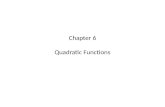 Chapter 6 Quadratic Functions. Ch 6.1 Quadratic Equation A quadratic equation involves the square of the variable. It has the form f(x) = ax 2 + bx +