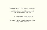 CHEMOMETRICS IN SOUTH AFRICA: applications, challenges, and the development of the S A CHEMOMETRICS SOCIETY SO Paul, with contributions from many SACS.