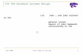 Fall 2007  1 CIS 764 Database Systems Design L15. Jobs … and jobs related to 764 general trends report of jobs homework relationship.