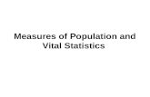 Measures of Population and Vital Statistics. The objectives of measuring population, vital statistics and morbidity in the field of preventive medicine.