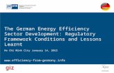 Www.efficiency-from-germany.info The German Energy Efficiency Sector Development: Regulatory Framework Conditions and Lessons Learnt Ho Chi Minh City January.