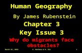 September 18, 2015S. Mathews & D. Six1 Human Geography By James Rubenstein Chapter 3 Key Issue 3 Why do migrants face obstacles?