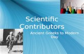 Scientific Contributors Ancient Greeks to Modern Day.