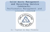 Solid Waste Management and Recycling Service Contracts: Performance Management and Lessons Learned BJ Tipton & Amy Preble.