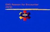 EMS Reason for Encounter (RFE) Greg Mears, MD FACEP Principal Investigator North Carolina EMS Medical Director University of North Carolina-Chapel Hill.