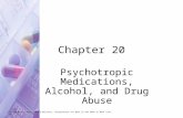 Chapter 20 Psychotropic Medications, Alcohol, and Drug Abuse Edited by Dr. Ryan Lambert-Bellacov, chiropractor for Back in the Game in West Linn, OR.