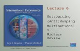 Slides prepared by Thomas Bishop Lecture 6 Outsourcing (Anti)dumping Multinationals Midterm Review.