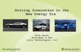 Driving Innovation in the New Energy Era Rich Housh President & CEO Juice Technologies, LLC.
