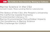 Marine Science in the CSU Kenneth Coale, Moss Landing Marine Laboratories The Status of the CSU, the People’s University The California Coastal Economy.