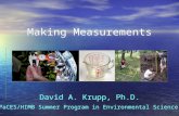 Making Measurements David A. Krupp, Ph.D. PaCES/HIMB Summer Program in Environmental Science.